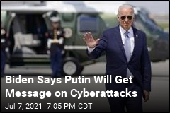 Biden Says He Will Send Message to Putin on Cyberattacks