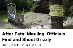 After Fatal Mauling, Officials Find and Shoot Grizzly
