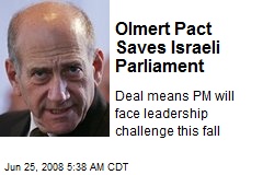 Olmert Pact Saves Israeli Parliament