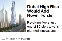 Dubai High Rise Would Add Novel Twists