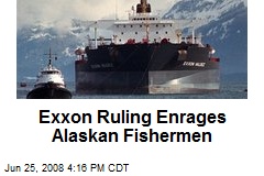 Exxon Ruling Enrages Alaskan Fishermen