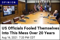 US Officials Fooled Themselves Into This Mess Over 20 Years