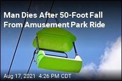 Man Dies After 50-Foot Fall From Amusement Park Ride