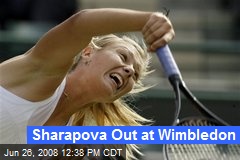 Sharapova Out at Wimbledon