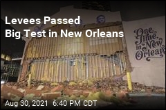 Levees Passed Big Test in New Orleans
