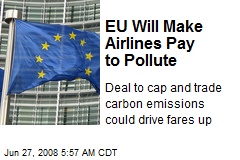 EU Will Make Airlines Pay to Pollute