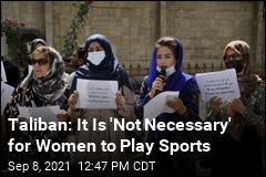 Taliban Says Women Will Be Banned From Sports