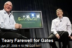 Teary Farewell for Gates