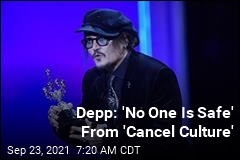 Depp Denounces &#39;Cancel Culture&#39; at Film Festival