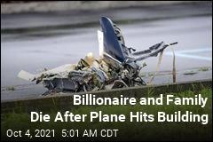 Romanian Billionaire, Family Dead After Plane Hits Building
