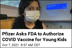 Pfizer Asks FDA to Authorize COVID Vaccine for Young Kids