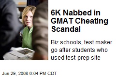 6K Nabbed in GMAT Cheating Scandal