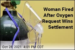 Woman Fired After Oxygen Request Wins Settlement