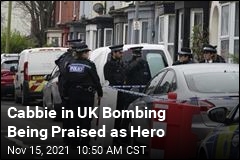 Cabbie in UK Bombing Being Praised as Hero