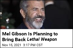 Mel Gibson Plans to Direct Lethal Weapon 5