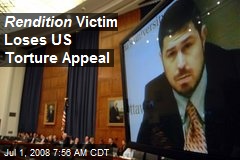 Rendition Victim Loses US Torture Appeal