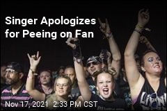 Singer Apologizes for Peeing on Fan