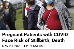 Death, Stillbirth a Big Risk for Pregnant Patients with COVID
