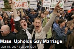 Mass. Upholds Gay Marriage