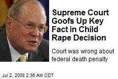 Supreme Court Goofs Up Key Fact in Child Rape Decision