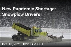 New Pandemic Shortage: Snowplow Drivers