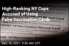 High-Ranking NY Cops Accused of Using Fake Vaccination Cards