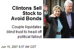 Clintons Sell Stock to Avoid Bonds