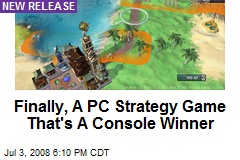 Finally, A PC Strategy Game That's A Console Winner