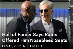 Hall of Famer Says Rams Offered Him Nosebleed Seats