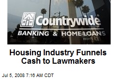 Housing Industry Funnels Cash to Lawmakers