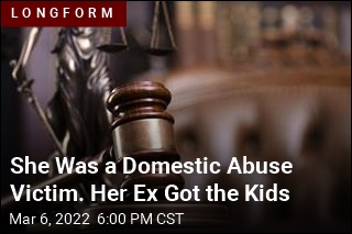 She Was a Domestic Abuse Victim. Her Ex Got the Kids