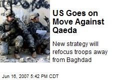 US Goes on Move Against Qaeda