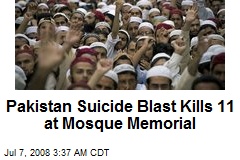 Pakistan Suicide Blast Kills 11 at Mosque Memorial