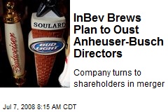 InBev Brews Plan to Oust Anheuser-Busch Directors