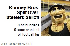 Rooney Bros. Split Over Steelers Selloff