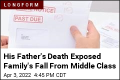His Father&#39;s Death Exposed Family&#39;s Fall From Middle Class