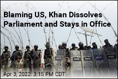 Blaming US, Khan Dissolves Parliament and Stays in Office