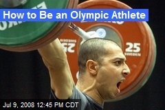 How to Be an Olympic Athlete