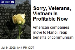 Sorry, Veterans, Vietnam Is Profitable Now