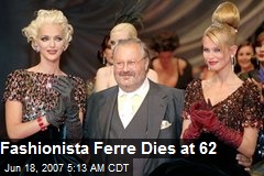Fashionista Ferre Dies at 62