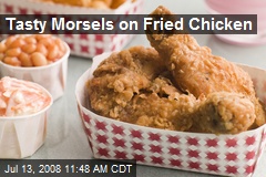 Tasty Morsels on Fried Chicken