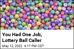 You Had One Job, Lottery Ball Caller