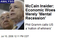 McCain Insider: Economic Woes Merely 'Mental Recession'