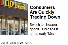 Consumers Are Quickly Trading Down