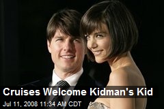 Cruises Welcome Kidman's Kid