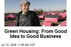 Green Housing: From Good Idea to Good Business