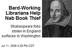 Bard-Working Librarians Help Nab Book Thief