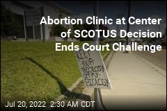 Abortion Clinic at Center of SCOTUS Decision Ends Court Challenge