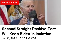 Biden Returns to Isolation After Positive COVID Test