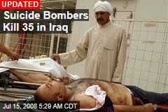 Suicide Bombers Kill 35 in Iraq
